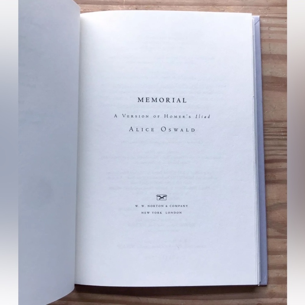 Memorial A Version Of Homers Iliad Alice Oswald Hardcover First American Edition